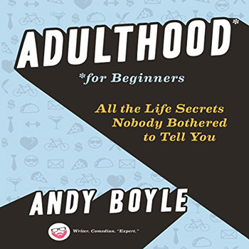 Book cover for Adulthood for Beginners: All the Life Secrets Nobody Bothered to Tell You