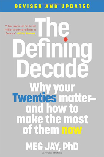 Book cover for The Defining Decade: Why Your Twenties Matter--And How to Make the Most of Them Now