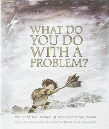 Book cover for What Do You Do With a Problem?
